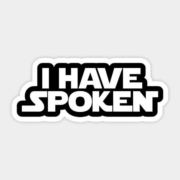 I Have Spoken Sticker by Thunder Mesa Studio